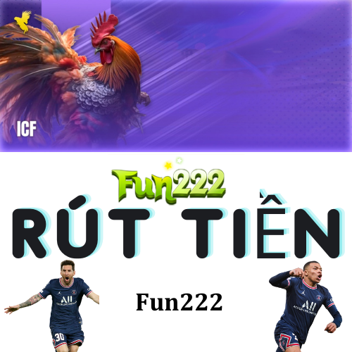 RÚT TIỀN Fun222